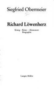 book cover of Richard Löwenherz. König, Ritter, Abenteurer by Siegfried Obermeier