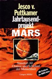 book cover of Jahrtausendprojekt Mars : Chance und Schicksal der Menschheit by Jesco von Puttkamer