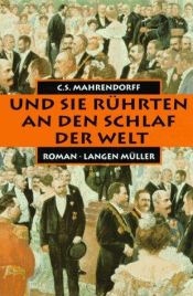 book cover of Und sie rührten an den Schlaf der Welt by C. S. Mahrendorff