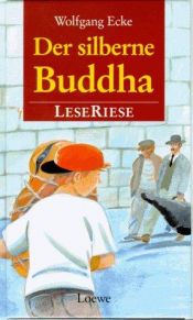 book cover of Der silberne Buddha. LeseRiese by Wolfgang Ecke