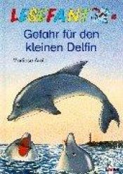 book cover of Lesefant. Gefahr für den kleinen Delfin by Marliese Arold