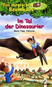 book cover of Das magische Baumhaus #1: Im Tal der Dinosaurier by Mary Pope Osborne|Philippe Massonet