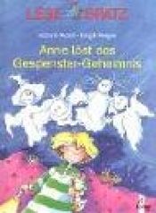 book cover of Lesespatz. Anne löst das Gespenster-Geheimnis by Sabine Rahn