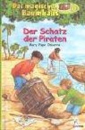 book cover of Das magische Baumhaus #4: Der Schatz der Piraten by Mary Pope Osborne