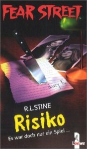 book cover of Fear Street. Risiko. Es war doch nur ein Spiel... by R. L. Stine