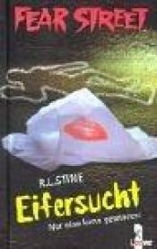 book cover of Fear Street. Eifersucht: Nur eine kann gewinnen by R. L. Stine