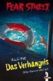 book cover of Fear Street: Das Verhängnis; Stille Wasser sind tief by R. L. Stine