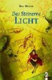 book cover of Merle-Trilogie 02: Das Steinerne Licht by Kai Meyer