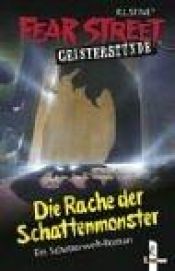 book cover of Fear Street Geisterstunde. Die Rache der Schattenmonster by Robertus Laurentius Stine