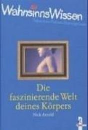 book cover of WahnsinnsWissen. Die faszinierende Welt deines Körpers by Nick Arnold