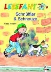 book cover of Lesefant. Schnüffler & Schnauze by Katja Reider