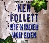 book cover of Die Kinder von Eden. 5 CDs by Кен Фоллетт