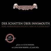 book cover of Lovecrafts Bibliothek des Schreckens: Der Schatten über Innsmouth. Hörbuch. by Хауърд Лъвкрафт