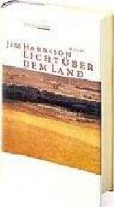 book cover of Licht über dem Land by Jim Harrison