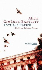 book cover of Tote aus Papier Petra Delicado löst ihren vierten Fall by Alicia Giménez Bartlett