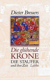 book cover of Die glühende Krone by Dieter Breuers