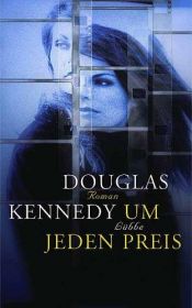 book cover of Um jeden Preis by Douglas Kennedy