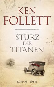 book cover of Sturz der Titanen by Ken Follett