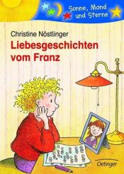 book cover of FRANZ SE METE EN PROBLEMAS DE AMOR by Christine Nöstlinger
