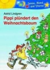 book cover of Pippi plündert den Weihnachtsbaum by Astrid Lindgren