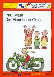 book cover of Die Eisenbahn - Oma. ( Ab 6 J.) (Sonne, Mond u. Sterne) by Paul Maar