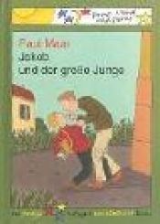 book cover of Jakob und der große Junge. ( Ab 6 J.). by Paul Maar