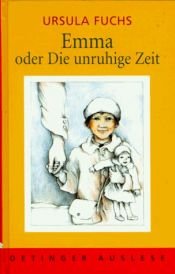 book cover of Emma oder Die unruhige Zeit (Oetinger Auslese) by Ursula Fuchs