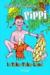 book cover of Pippi in Taka- Tuka- Land. ( Ab 8 J.). by Astrid Lindgren