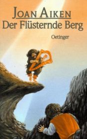 book cover of Der flüsternde Berg by Joan Aiken & Others