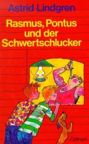 book cover of Rasmus, Pontus und der Schwertschlucker by Astrid Lindgren
