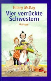 book cover of Vier verrückte Schwestern by Hilary McKay