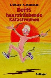 book cover of Berts haarsträubende Katastrophen by Sören Olsson