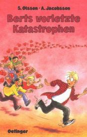 book cover of Berts vorletzte Katastrophen. ( Ab 12 J.). by Sören Olsson