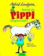 book cover of Kennst du Pippi Langstrumpf by Astrid Lindgren