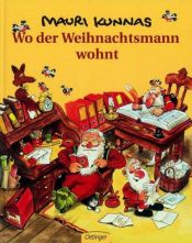 book cover of Wo der Weihnachtsmann wohnt (Bilderbücher) by Mauri Kunnas