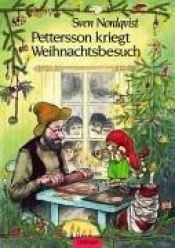 book cover of Pettersson kriegt Weihnachtsbesuch: Pettersson Kriegt Weihnachtsbesuch (Bilderbücher) by Sven Nordqvist