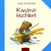 book cover of Kasimir tischlert by Lars Klinting