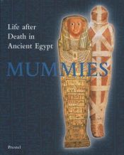 book cover of Mummies : life after death in ancient Egypt by Renate Germer