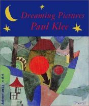 book cover of Dreaming Pictures: Paul Klee by Paul Klee