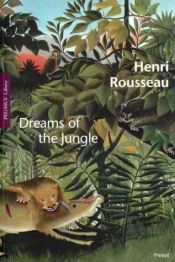 book cover of Henri Rousseau: Dreams of the Jungle (Pegasus Paperbacks) by Werner Schmalenbach