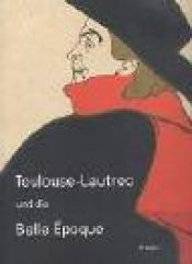 book cover of Toulouse-Lautrec und die Belle Époque by Jürgen Döring