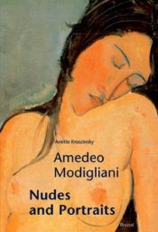 book cover of Amedeo Modigliani: Portraits And Nudes by Anette Kruszynski