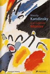 book cover of Wassily Kandinsky And Gabriele Munter: Letters And Reminiscences, 1902-1914 (Pegasus Library) by Annegret Hoberg