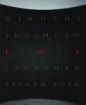 book cover of Hiroshi Sugimoto; Photographs of Joe by ג'ונתן ספרן פויר