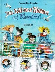 book cover of Die Wilden Hühner: Die wilden Hühner auf Klassenfahrt by คอร์เนอเลีย ฟุงเคอ