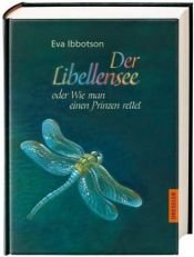 book cover of Der Libellensee oder Wie man einen Prinzen rettet by Eva Ibbotson