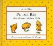 book cover of Pu der Bär oder wie man ewig jung bleibt by Алън Милн