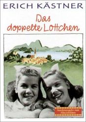 book cover of Das doppelte Lottchen. Ein Roman für Kinder by Erich Kästner