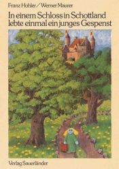 book cover of In einem Schloss in Schottland lebte einmal ein junges Gespenst by Franz Hohler