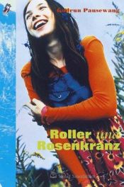 book cover of Roller und Rosenkranz by Gudrun Pausewang